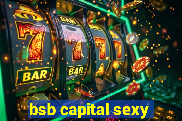 bsb capital sexy